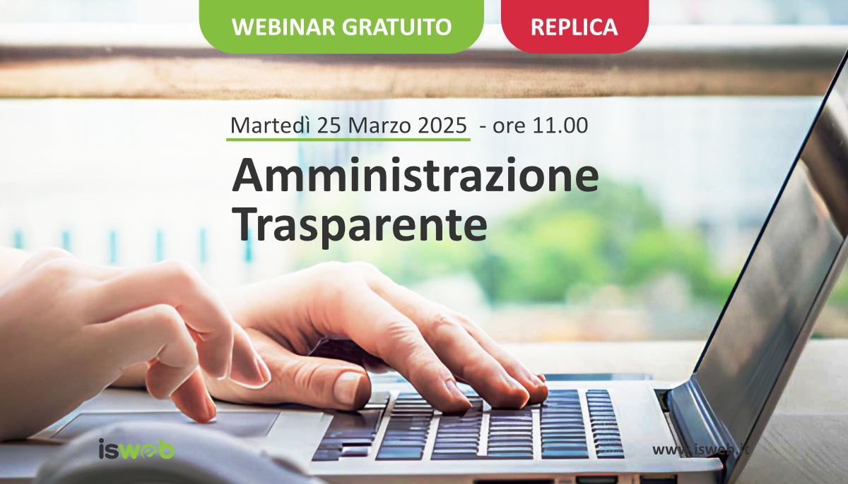 Webinar Gratuito 25 marzo 2025 - [REPLICA]: novità normative e guida operativa per l'Amministrazione Trasparente