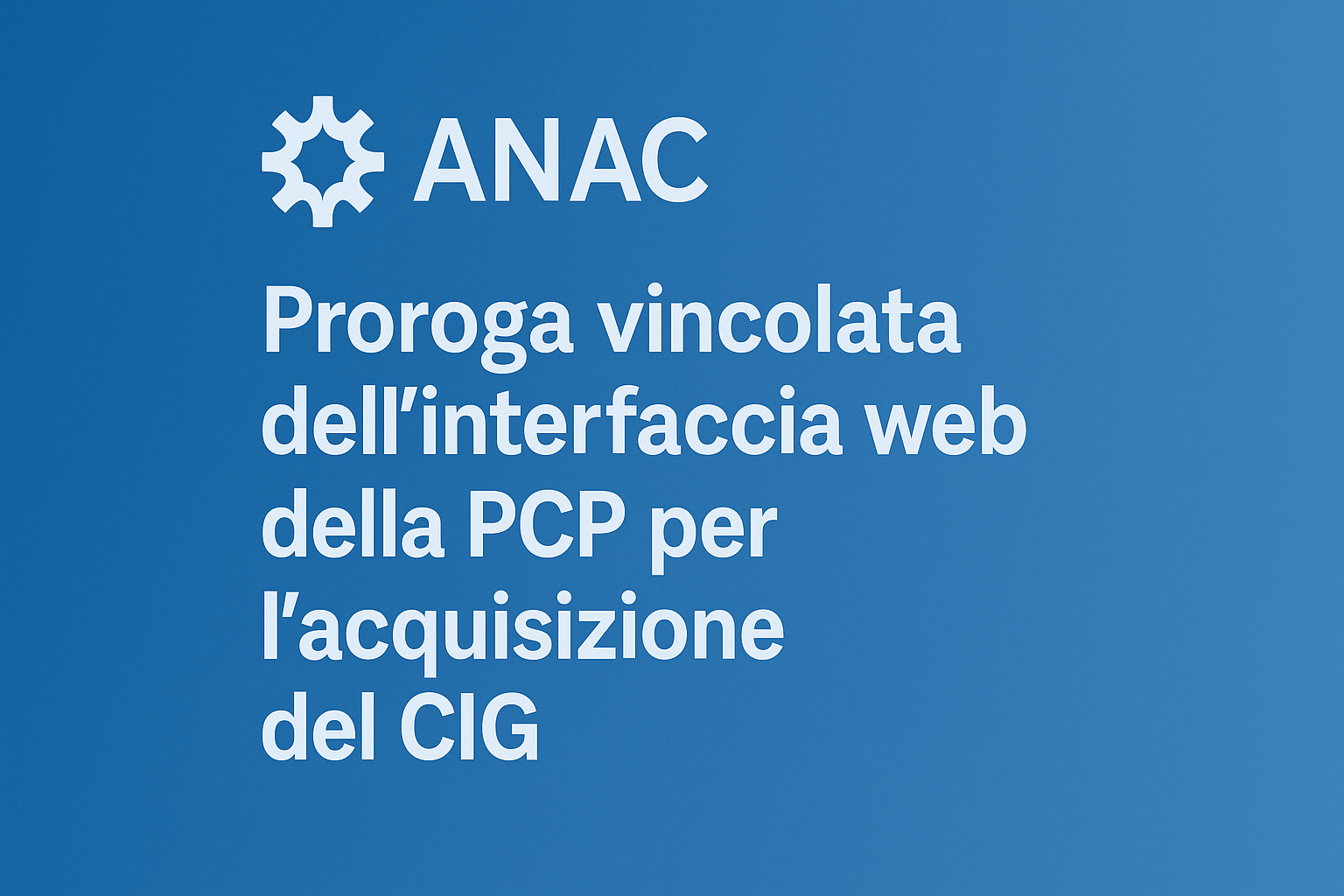 ANAC proroga l'uso della PCP web: una deroga condizionata, non una scelta strutturale